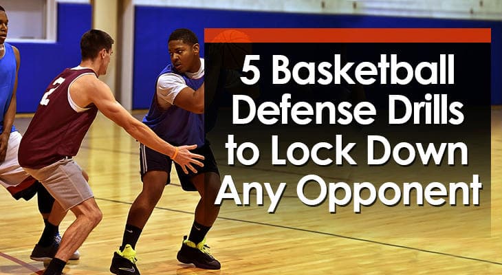 5 Basketball Defense Drills to Lock Down Any Opponent